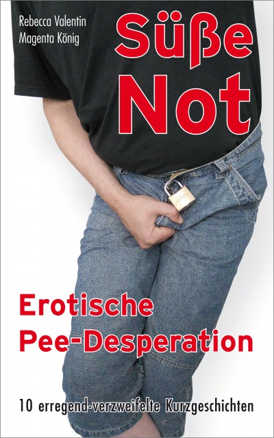 Pee-Desperation & Pinkelnot: Süße Not