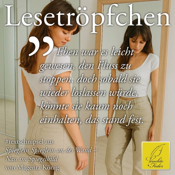 Spieglein Spieglein an der Wand: ... doch sobald sie wieder loslassen würde, könnte sie kaum noch einhalten ...