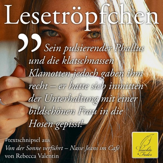 Von der Sonne verführt: Er hatte sich inmitten der Unterhaltung mit einer bildschönen Frau in die Hosen gepisst.