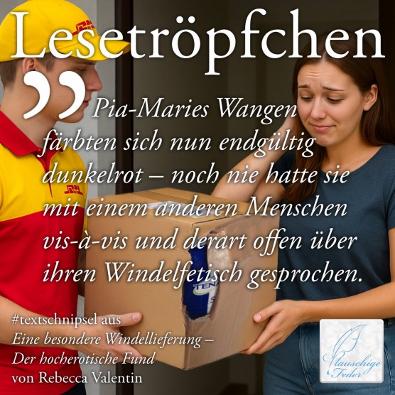 Eine besondere Windellieferung: ... noch nie hatte sie derart offen über ihren Windelfetisch gesprochen.