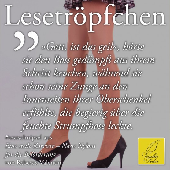 Eine steile Karriere: Ist das geil, hörte sie den Boss aus ihrem Schritt keuchen, während sie schon seine Zunge an ...