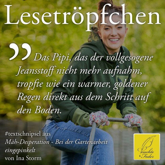 Mäh-Desperation: Das Pipi, das der vollgesogene Jeansstoff nicht mehr aufnahm, tropfte direkt aus dem Schritt ...