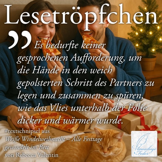Weiße Windelweihnacht: Es bedurfte keiner gesprochenen Aufforderung, um die Hände in den weich gepolsterten Schritt...