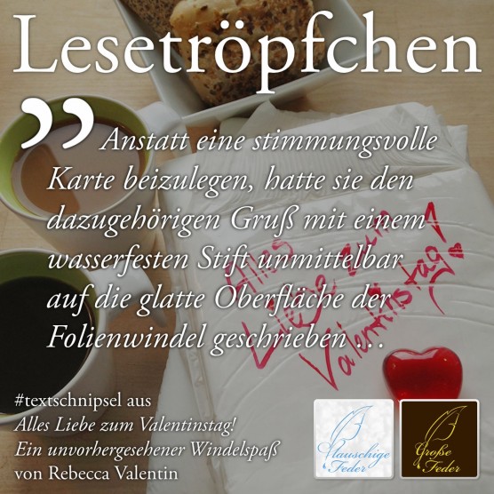 Alles Liebe zum Valentinstag!: Anstatt eine Karte beizulegen, hatte sie den Gruß auf die Folienwindel geschrieben.