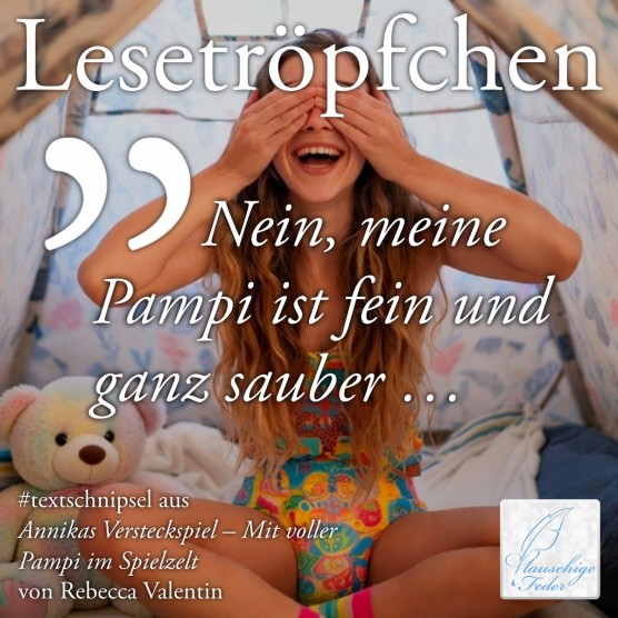 Annikas Versteckspiel: Nein, meine Pampi ist fein und ganz sauber ...