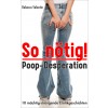 So nötig! – Poop-Desperation Buchtitel