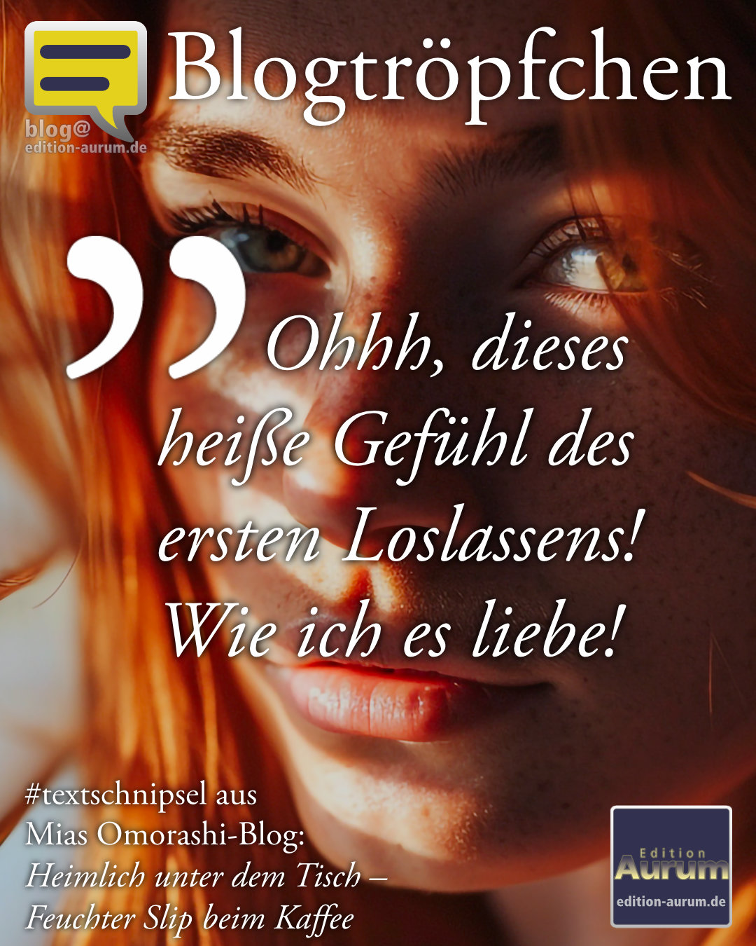 Ohhh, dieses heiße Gefühl des ersten Loslassens! Wie ich es liebe!