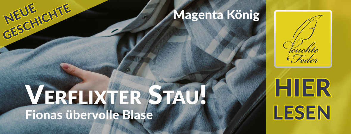 Neue Geschichte: Verflixter Stau! – Fionas übervolle Blase