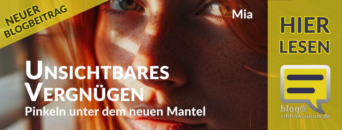 Neuer Blogbeitrag von Mia: Unsichtbares Vergnügen – Pinkeln unter dem neuen Mantel