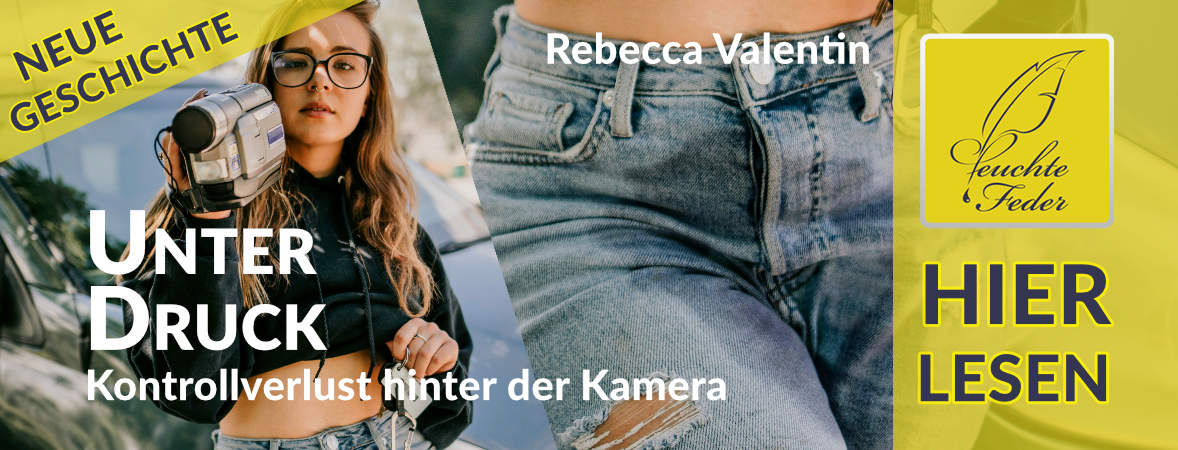 Neue Geschichte: Unter Druck – Kontrollverlust hinter der Kamera