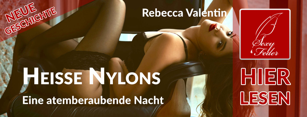 Neue Geschichte: Heiße Nylons – Eine atemberaubende Nacht